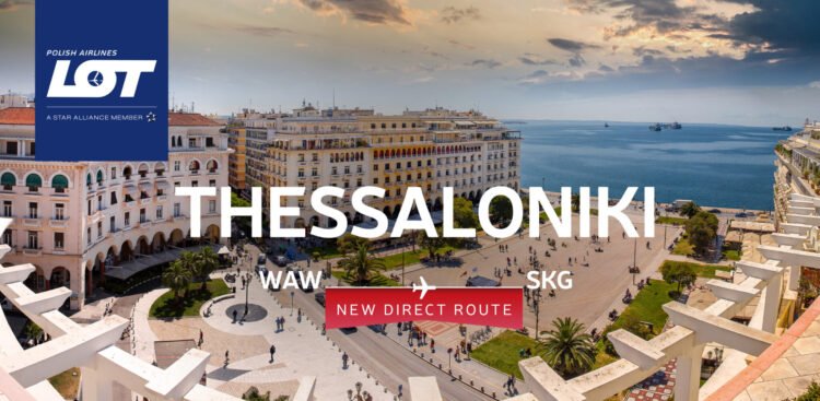 LOT Polish Airways proclaims addition of Thessaloniki to its world community