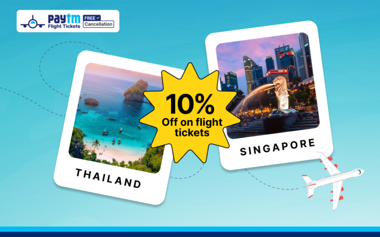 Paytm to make shuttle to Singapore and Thailand extra reasonably priced