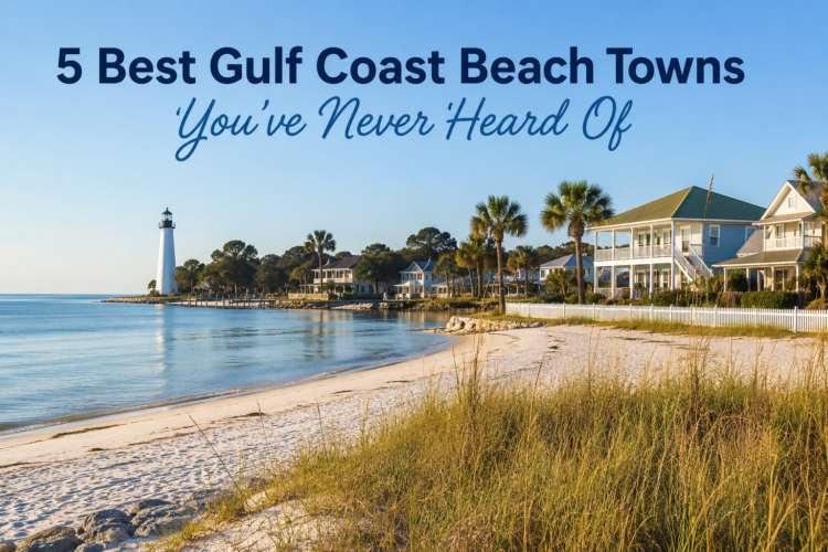 5 Very best Gulf Coast Seashore Cities You’ve By no means Heard Of